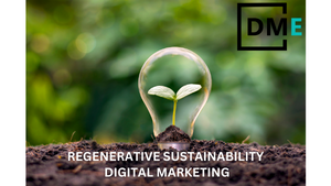 Regenerative sustainability digital marketing strategies