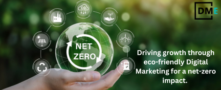 Driving growth through eco-friendly Digital Marketing for a net-zero impact. 